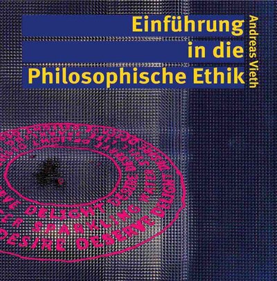 Buch: Einführung in die Philosophische Ethik